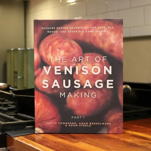 The Art of Making Venison Sausage Book